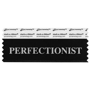 black badge ribbon with perfectionist in silver lettering