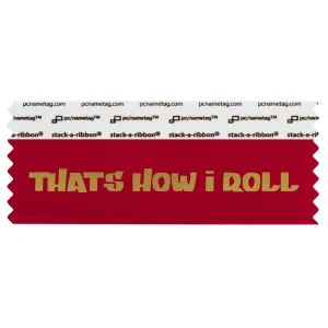 STHIRREGO red badge ribbon with that's how I roll in gold lettering