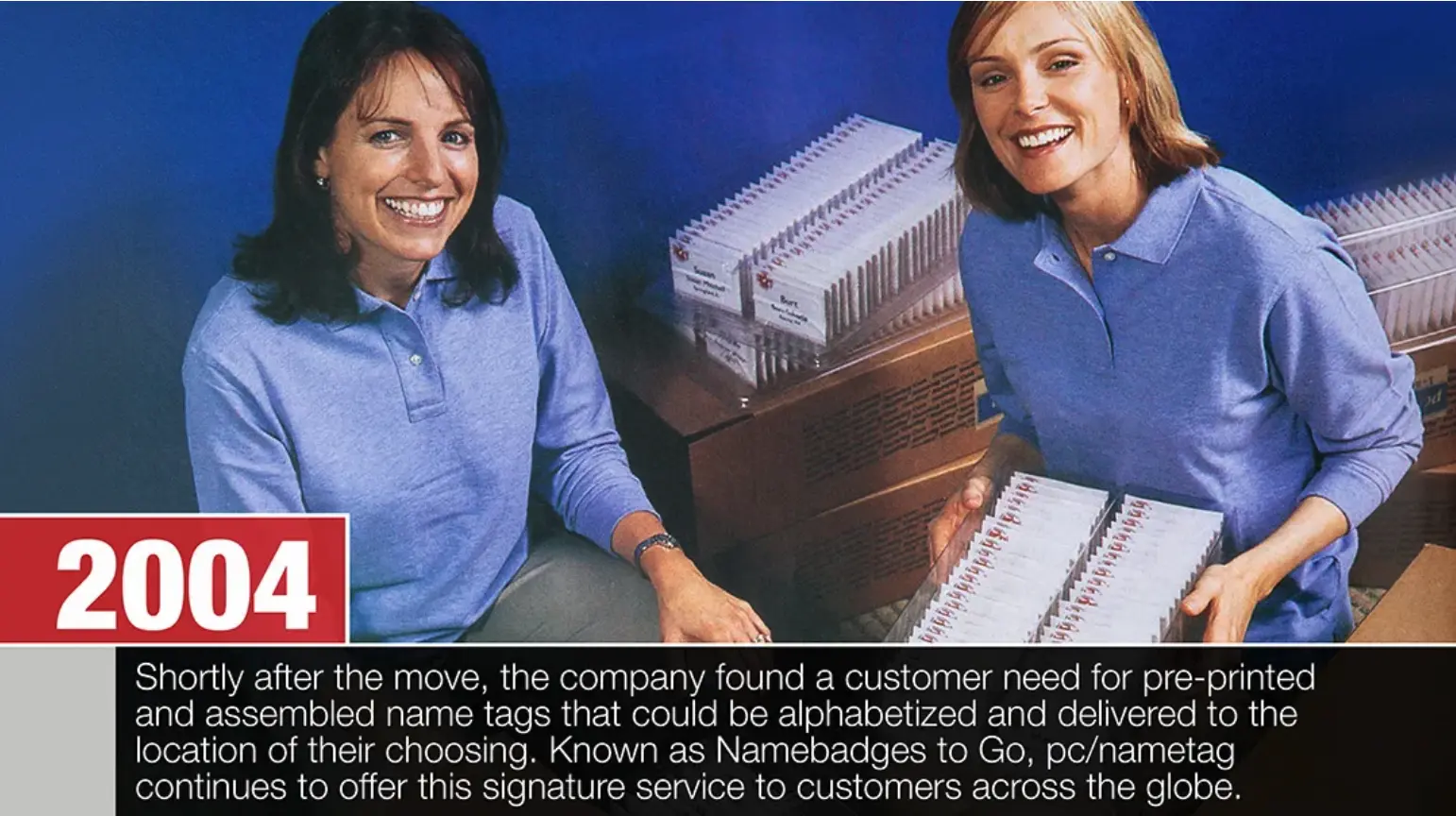 2004: Employees organizing pre-printed name badges