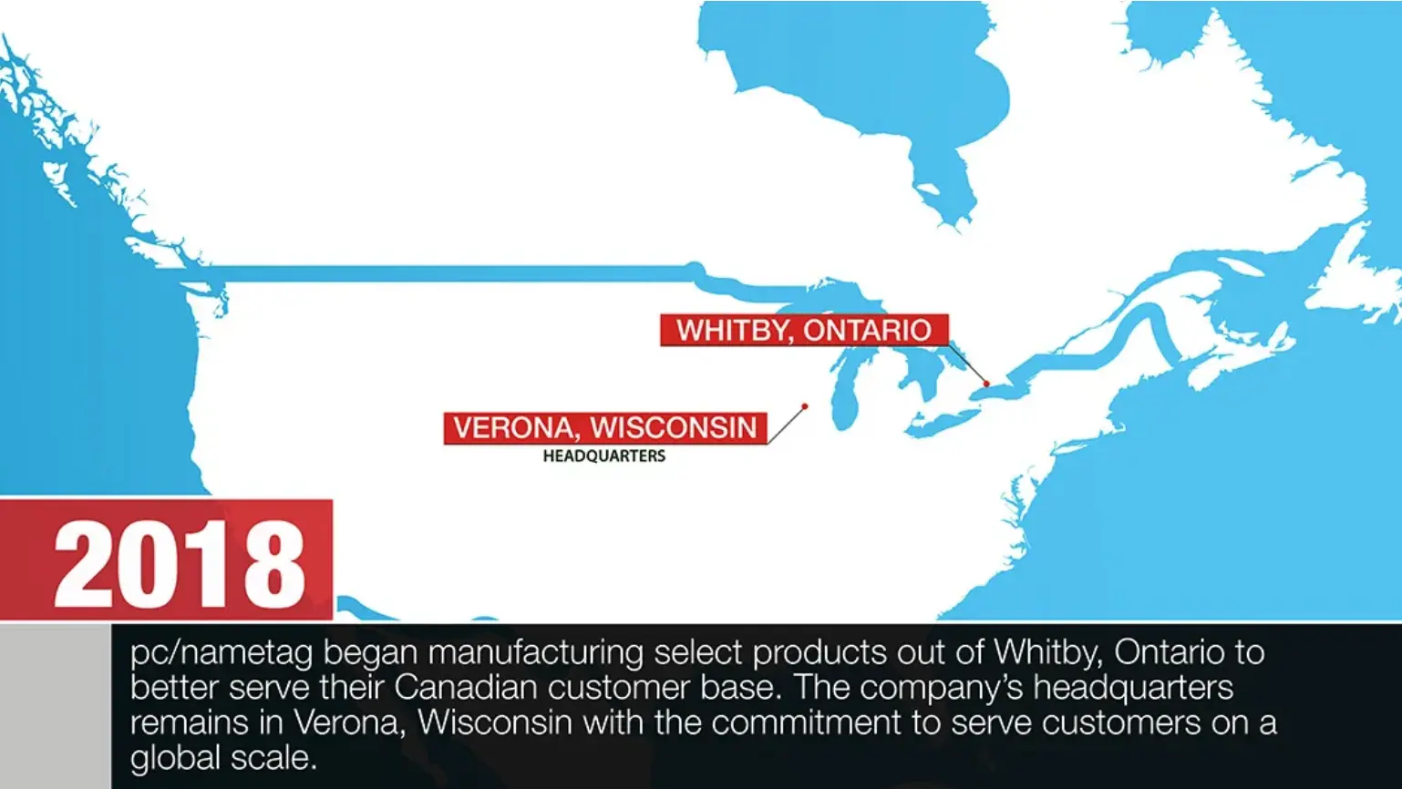 2018: Map showing Verona, WI and Whitby, Ontario locations