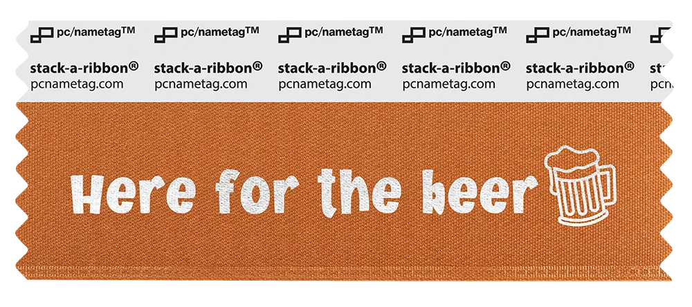 Funny Badge Ribbon Design Here For The Beer