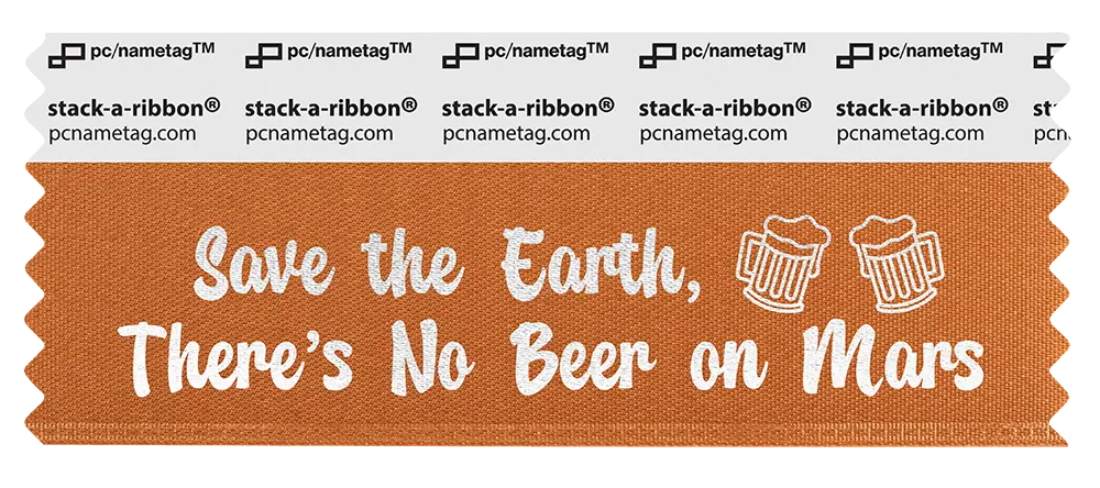 Sustainability Badge Ribbon Design Save The Earth, There's No Beer On Mars