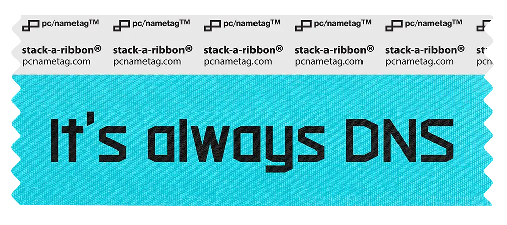 Techie Badge Ribbon Design It's Always DNS