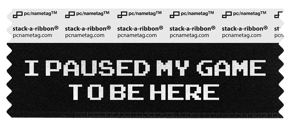 Video Game Badge Ribbon Design I Paused My Game To Be Here